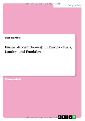 Finanzplatzwettbewerb in Europa - Paris, London und Frankfurt