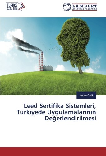 Leed Sertifika Sistemleri, Türkiyede Uygulamalarının Değerlendirilmesi