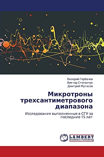 Valeriy Gorbachev Mikrotrony Trekhsantimetrovogo Diapazona, Issledovaniya Vypolnennye V Sgu Za Poslednie 15 Let, Issledowaniq Wypolnennye W Sgu Za Poslednie 15 Let
