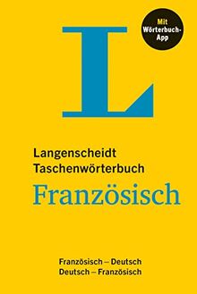 Langenscheidt Taschenwörterbuch Französisch: Französisch - Deutsch / Deutsch - Französisch mit Wörterbuch-App