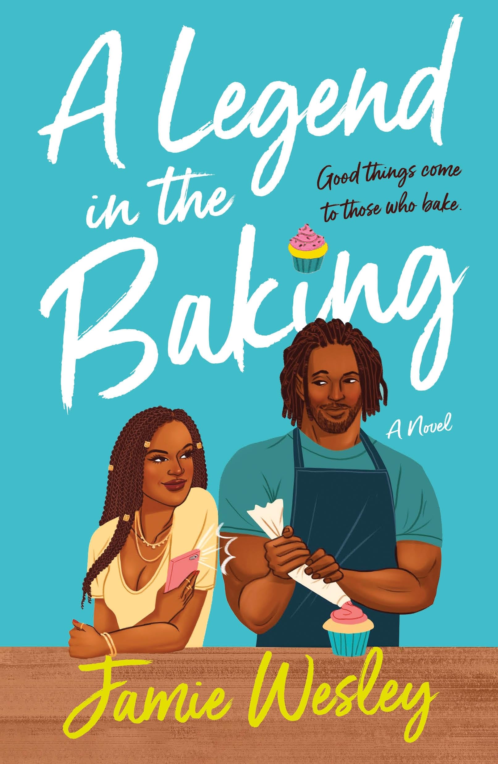 Jamie Wesley A Legend In The Baking, A Novel (Sugar Blitz, 2, Band 2)