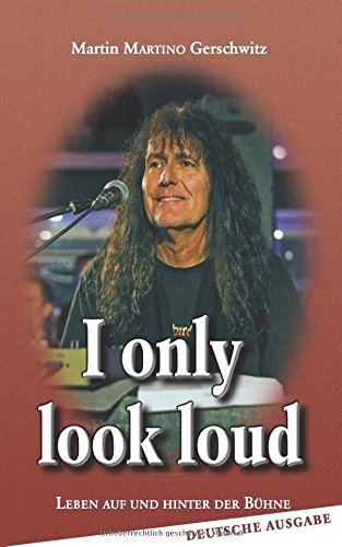 I only look loud: Leben auf und hinter der Bühne
