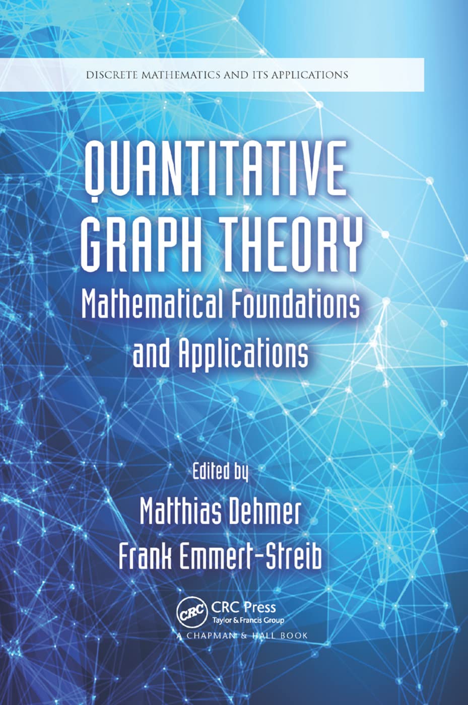 Quantitative Graph Theory: Mathematical Foundations and Applications (Discrete Mathematics and Its Applications)