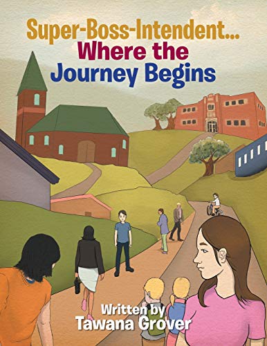 Super-Boss-Intendent…Where the Journey Begins