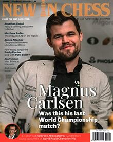 New in Chess Magazine 2022: The World's Premier Chess Magazine Read by Club Players in 116 Countries (New in Chess Magazine, 1)