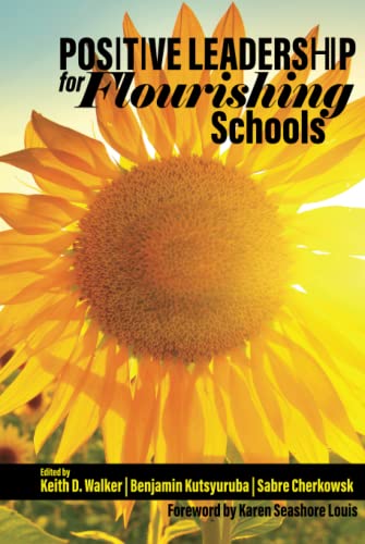 Positive Leadership for Flourishing Schools