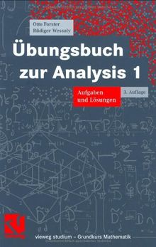 Übungsbuch zur Analysis 1: Aufgaben und Lösungen (vieweg studium; Grundkurs Mathematik)