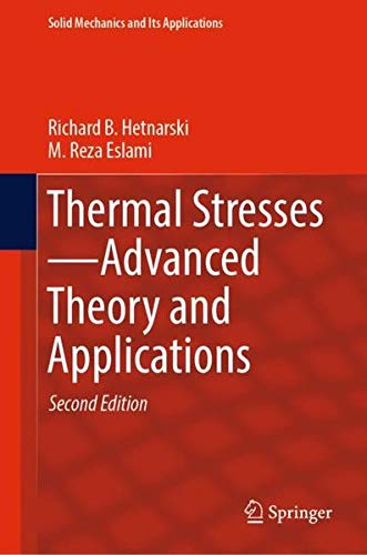 Thermal Stresses―Advanced Theory and Applications (Solid Mechanics and Its Applications, Band 158)