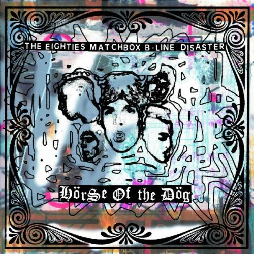 Horse of the Dog de the Eighties Matchbox B-Line Disaster