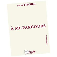 A Mi-Parcours von Fischer Anna | Buch | Zustand gut