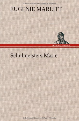 Schulmeisters Marie