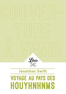 Voyage au pays des Houyhnhnms : le dernier voyage de Gulliver