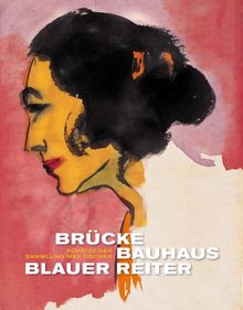 Brücke, Bauhaus, Blauer Reiter: Schätze der Sammlung Max Fischer von Conzen, Ina, Nellmann, Katja | Buch | Zustand sehr gut