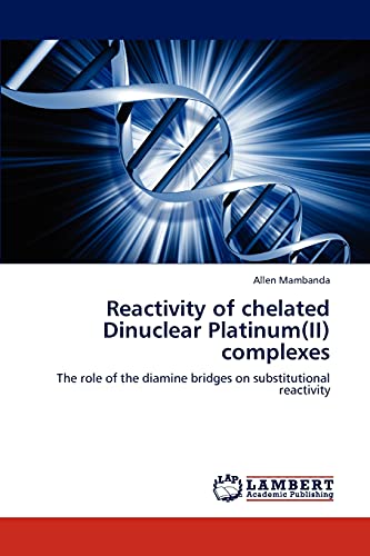 Reactivity of chelated Dinuclear Platinum(II) complexes: The role of the diamine bridges on substitutional reactivity