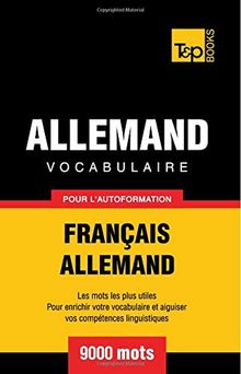 Vocabulaire français-allemand pour l'autoformation. 9000 mots