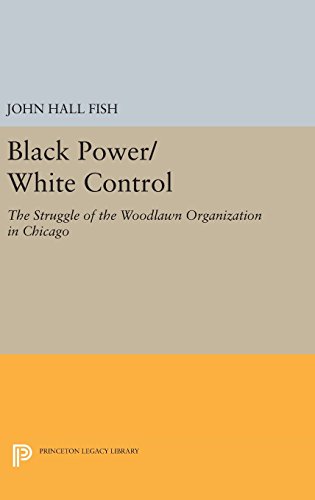 Black Power/White Control: The Struggle of the Woodlawn Organization in Chicago (Center for Scientific Study of Religion)