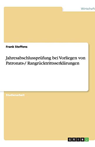 Jahresabschlussprüfung bei Vorliegen von Patronats-/ Rangrücktrittsserklärungen
