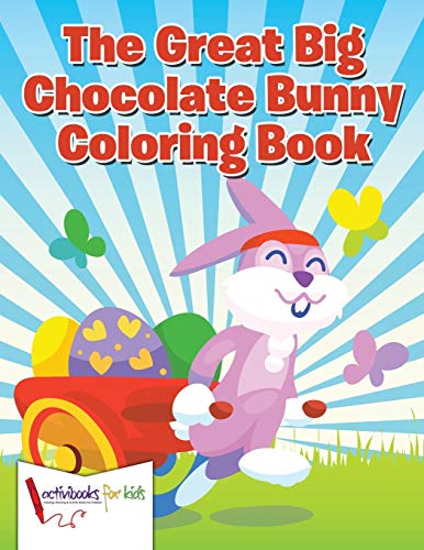 The Great Big Chocolate Bunny Coloring Book