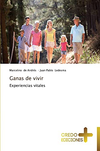 Ganas de vivir: Experiencias vitales