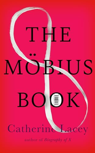 Catherine Lacey The Möbius Book