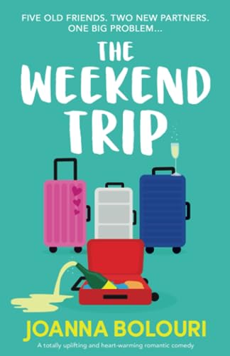 Joanna Bolouri The Weekend Trip, A Totally Uplifting And Heart-warming Romantic Comedy