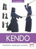 Kendo: Traditionen - Grundlagen - Techniken