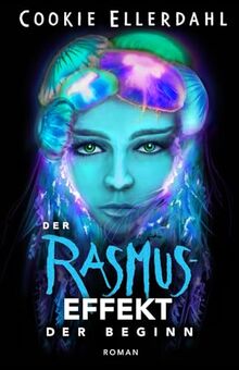 Der Rasmus-Effekt: Der Beginn (Thriller-Reihe, Band 1)