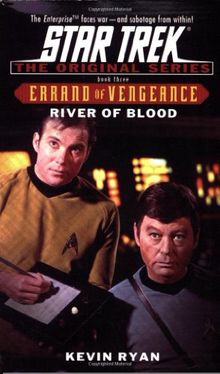 River of Blood: Errand of Vengeance Book Three (Star Trek: the Original Series - Errand of Vengeance, Band 3)