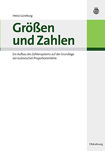 Größen und Zahlen: Ein Aufbau des Zahlensystems auf der Grundlage der eudoxischen Proportionenlehre
