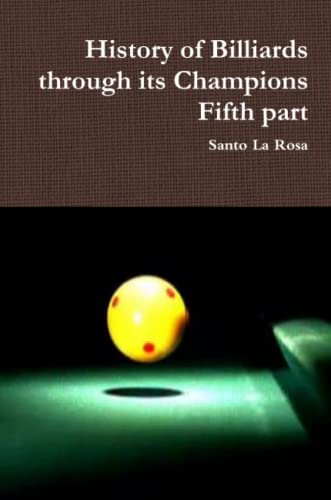 History of Billiards through its Champions Fifth part