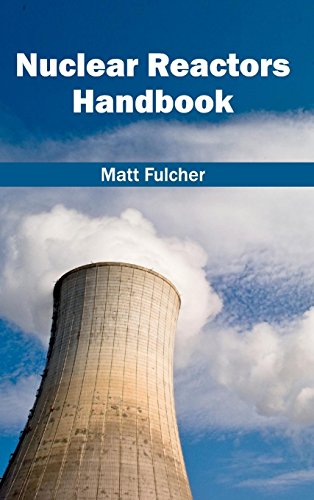 Matt Fulcher Nuclear Reactors Handbook