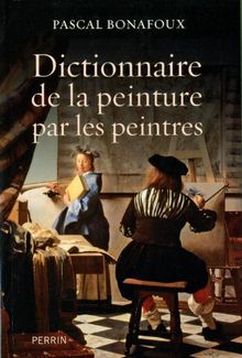 Dictionnaire de la peinture par les peintres