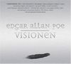 Visionen: inszenierte Lesung: Internationale Schauspieler und Bands feiern Edgar Allan Poe in Wort und Musik
