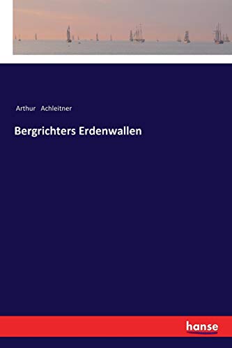 Bergrichters Erdenwallen