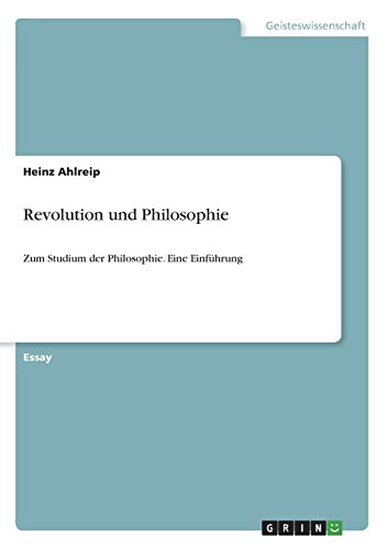 Revolution und Philosophie: Zum Studium der Philosophie. Eine Einführung