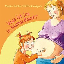 Was ist los in Mamas Bauch? Wie sich ein Embryo entwickelt. Bilderbuch