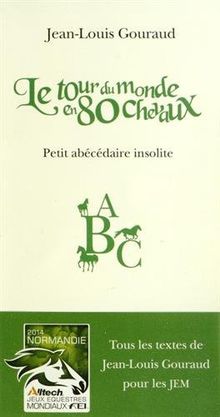 Le tour du monde en 80 chevaux : petit abécédaire insolite