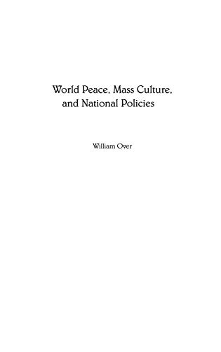 World Peace, Mass Culture, and National Policies (Civic Discourse for the Third Millennium)
