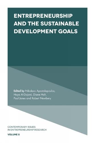 Entrepreneurship and the Sustainable Development Goals (Contemporary Issues in Entrepreneurship Research, 8, Band 8)