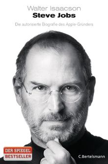 Steve Jobs: Die autorisierte Biografie des Apple-Gründers