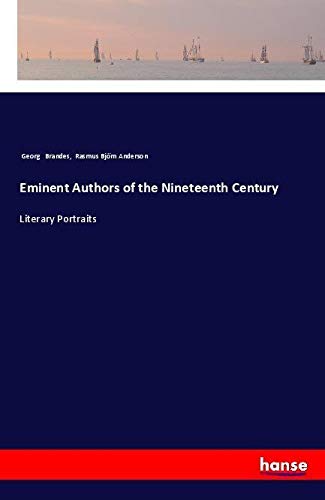 Eminent Authors of the Nineteenth Century: Literary Portraits