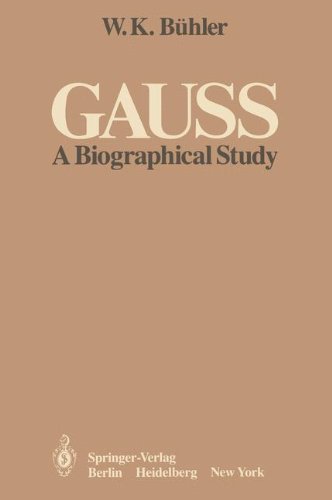 Gauss: A Biographical Study