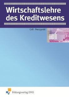Wirtschaftslehre des Kreditwesens. von Wolfgang Grill, Hans Perczynski  | Buch | Zustand gut