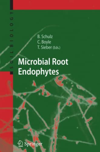Microbial Root Endophytes (Soil Biology, Band 9)