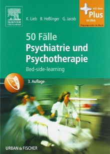 50 Fälle Psychiatrie und Psychotherapie: Bed-side-learning - mit Zugang zum Elsevier-Portal