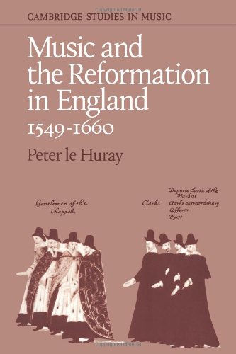 Music and the Reformation in England 1549-1660 (Cambridge Studies in Music)