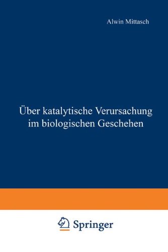 Über katalytische Verursachung im biologischen Geschehen (German Edition)