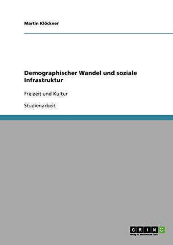 Demographischer Wandel und soziale Infrastruktur: Freizeit und Kultur