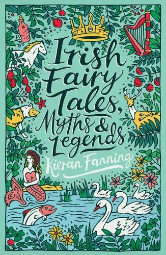 Kieran Fanning Scholastic Classics, Irish Fairy Tales, Myths And Legends