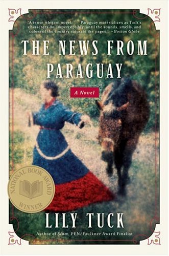 The News from Paraguay: A Novel